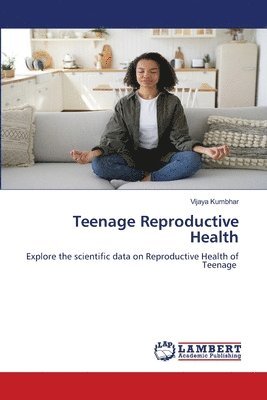 bokomslag Teenage Reproductive Health