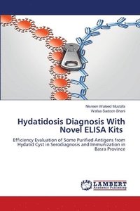 bokomslag Hydatidosis Diagnosis With Novel ELISA Kits