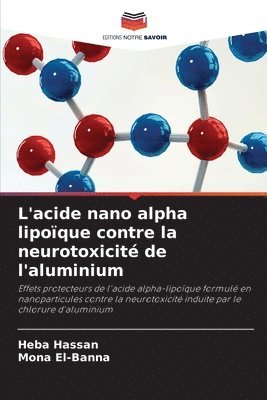 bokomslag L'acide nano alpha lipoque contre la neurotoxicit de l'aluminium