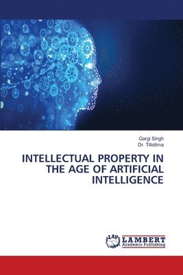 bokomslag Intellectual Property in the Age of Artificial Intelligence