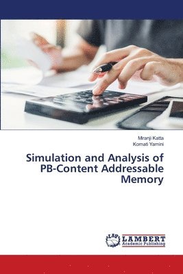 Simulation and Analysis of PB-Content Addressable Memory 1