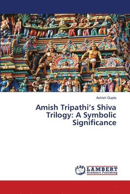 Ashish Gupta - Amish Tripathi's Shiva Trilogy, Häftad