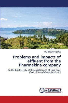 bokomslag Problems and impacts of effluent from the Pharmakina company