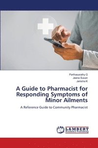 bokomslag Guide to Pharmacist for Responding Symptoms of Minor Ailments