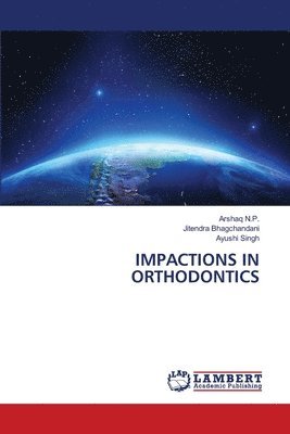 Impactions in Orthodontics