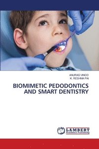 bokomslag Biomimetic Pedodontics and Smart Dentistry