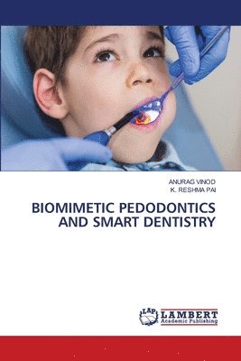 bokomslag Biomimetic Pedodontics and Smart Dentistry