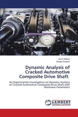 bokomslag Dynamic Analysis of Cracked Automotive Composite Drive Shaft