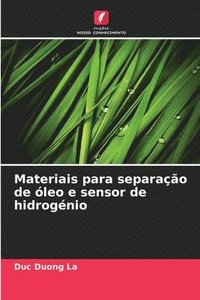 bokomslag Materiais para separação de óleo e sensor de hidrogénio