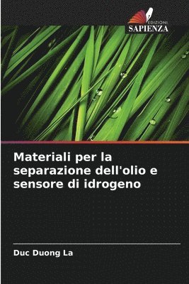 bokomslag Materiali per la separazione dell'olio e sensore di idrogeno