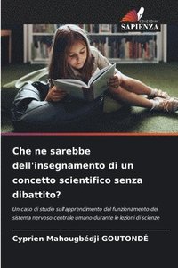 bokomslag Che ne sarebbe dell'insegnamento di un concetto scientifico senza dibattito?