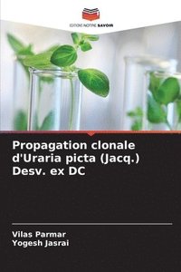 bokomslag Propagation clonale d'Uraria picta (Jacq.) Desv. ex DC