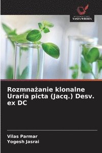 bokomslag Rozmna?anie klonalne Uraria picta (Jacq.) Desv. ex DC