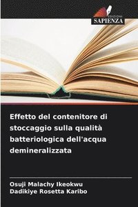 bokomslag Effetto del contenitore di stoccaggio sulla qualità batteriologica dell'acqua demineralizzata