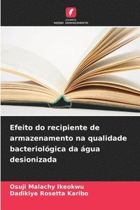 bokomslag Efeito do recipiente de armazenamento na qualidade bacteriológica da água desionizada