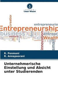 bokomslag Unternehmerische Einstellung und Absicht unter Studierenden