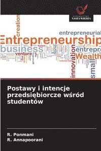 bokomslag Postawy i intencje przedsi?biorcze w?ród studentów