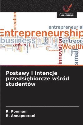 bokomslag Postawy i intencje przedsi?biorcze w?ród studentów