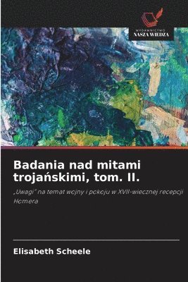 Badania nad mitami trojańskimi, tom. II.