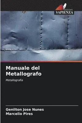 Genilton José Nunes, Marcélio Pires - Manuale del Metallografo, Häftad. Tillgänglighet: Lägg i varukorg