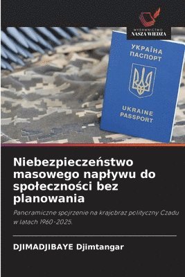 bokomslag Niebezpiecze?stwo masowego naplywu do spoleczno?ci bez planowania
