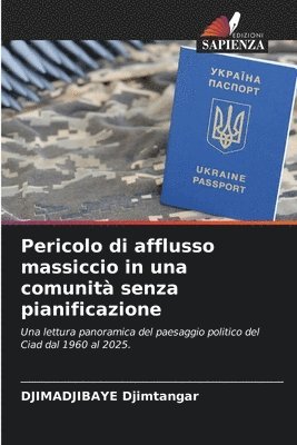 bokomslag Pericolo di afflusso massiccio in una comunità senza pianificazione