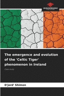 D'Jord' Shimon, D'jord' Shimon - emergence and evolution of the 'Celtic Tiger' phenomenon in Ireland, Häftad