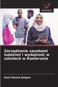 bokomslag Zarz¿dzanie zasobami ludzkimi i wydajno¿¿ w szko¿ach w Kamerunie
