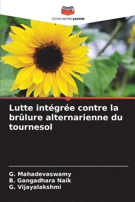 Lutte intégrée contre la brûlure alternarienne du tournesol