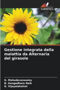 bokomslag Gestione integrata della malattia da Alternaria del girasole