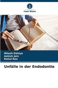 bokomslag Unfälle in der Endodontie