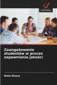 bokomslag Zaanga¿owanie studentów w proces zapewniania jako¿ci