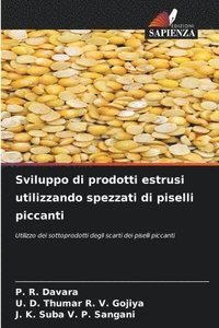 bokomslag Sviluppo di prodotti estrusi utilizzando spezzati di piselli piccanti