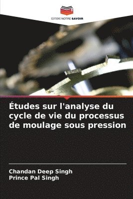 Études sur l'analyse du cycle de vie du processus de moulage sous pression
