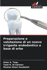bokomslag Preparazione e valutazione di un nuovo irrigante endodontico a base di erbe