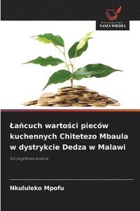 bokomslag La?cuch warto?ci pieców kuchennych Chitetezo Mbaula w dystrykcie Dedza w Malawi