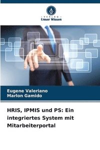 bokomslag HRIS, IPMIS und PS: Ein integriertes System mit Mitarbeiterportal