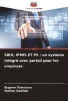bokomslag SIRH, IPMIS ET PS : un système intégré avec portail pour les employés