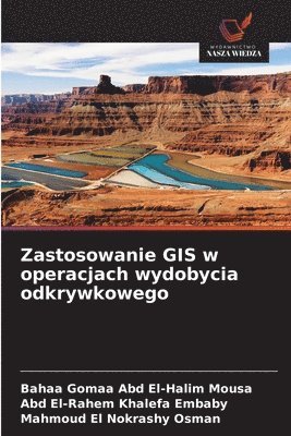 bokomslag Zastosowanie GIS w operacjach wydobycia odkrywkowego