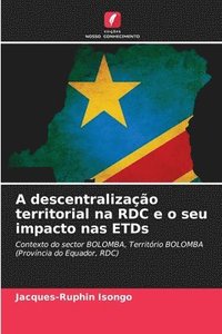 bokomslag A descentralização territorial na RDC e o seu impacto nas ETDs