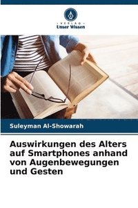 bokomslag Auswirkungen des Alters auf Smartphones anhand von Augenbewegungen und Gesten