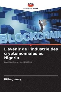bokomslag L'avenir de l'industrie des cryptomonnaies au Nigeria
