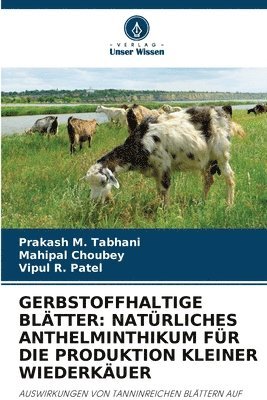 Prakash M Tabhani, Mahipal Choubey, Vipul R Patel, Prakash M. Tabhani, Vipul R. Patel - Gerbstoffhaltige Blätter, Häftad