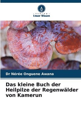 bokomslag kleine Buch der Heilpilze der Regenwälder von Kamerun