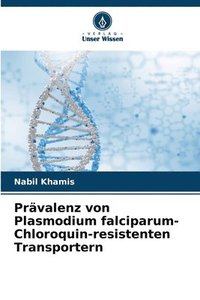 bokomslag Prävalenz von Plasmodium falciparum-Chloroquin-resistenten Transportern