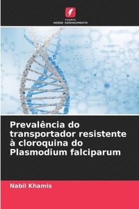 bokomslag Prevalência do transportador resistente à cloroquina do Plasmodium falciparum