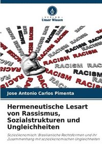 bokomslag Hermeneutische Lesart von Rassismus, Sozialstrukturen und Ungleichheiten