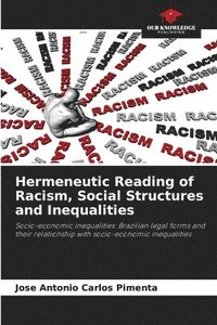 bokomslag Hermeneutic Reading of Racism, Social Structures and Inequalities