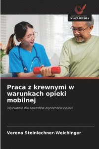 bokomslag Praca z krewnymi w warunkach opieki mobilnej