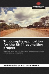 bokomslag Topography application for the RN44 asphalting project